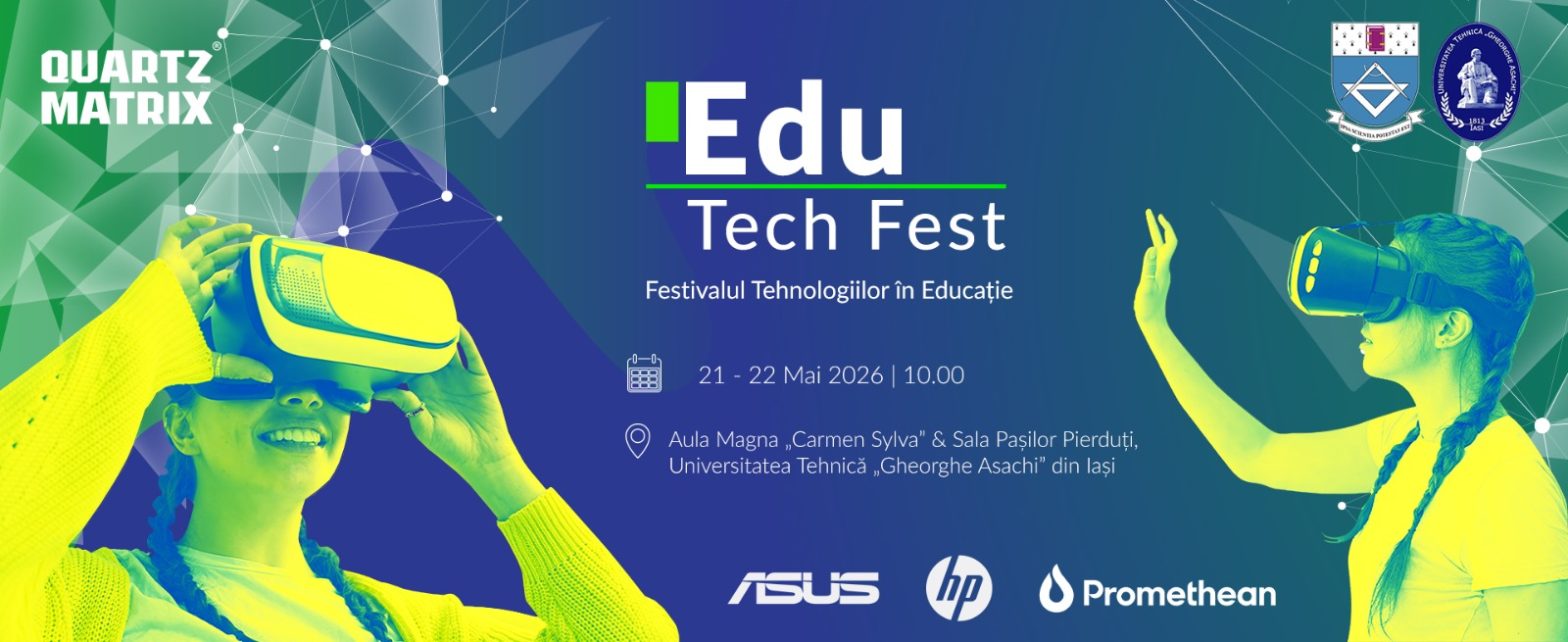 Edu Tech Fest 2026 – Universitatea Tehnică „Gheorghe Asachi” din Iaşi